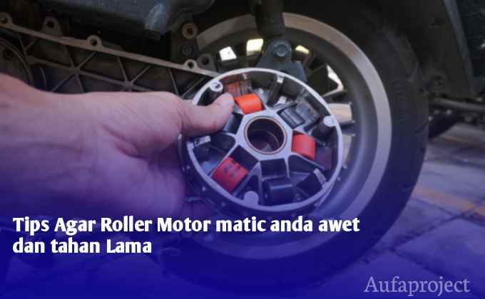 Merawat Roller Motor Matic