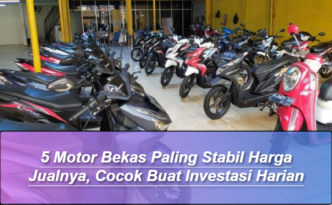 Motor Bekas Paling Stabil Harga Jualnya