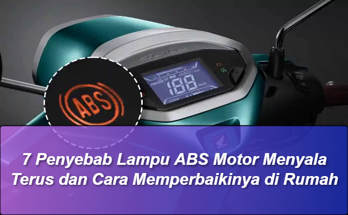Penyebab Lampu ABS Motor Menyala Terus