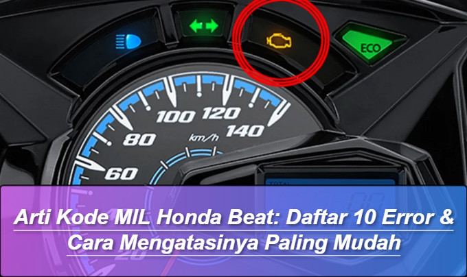 Arti Kode MIL Honda Beat: Daftar 10 Error