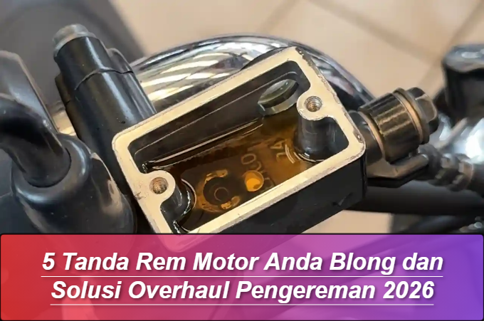 Tanda Rem Motor Tanda Rem Motor Anda Blong dan Solusi Overhaul